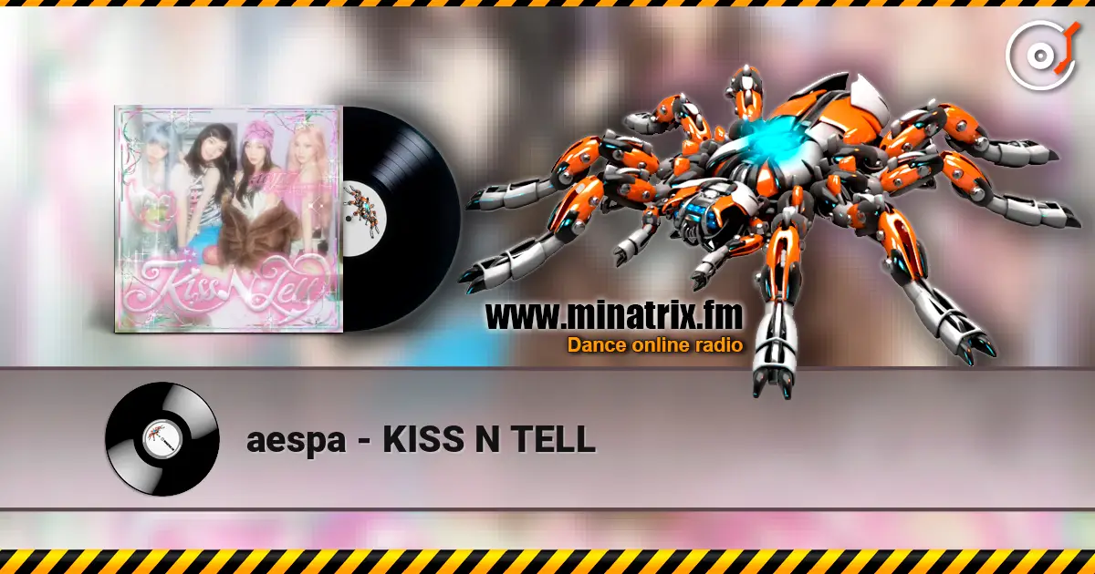 aespa - KISS N TELL online in hoher Qualität hören | Minatrix.FM