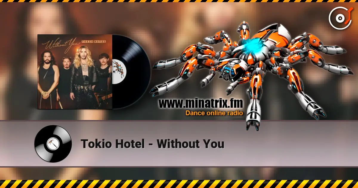 Tokio Hotel - Without You online in hoher Qualität hören | Minatrix.FM
