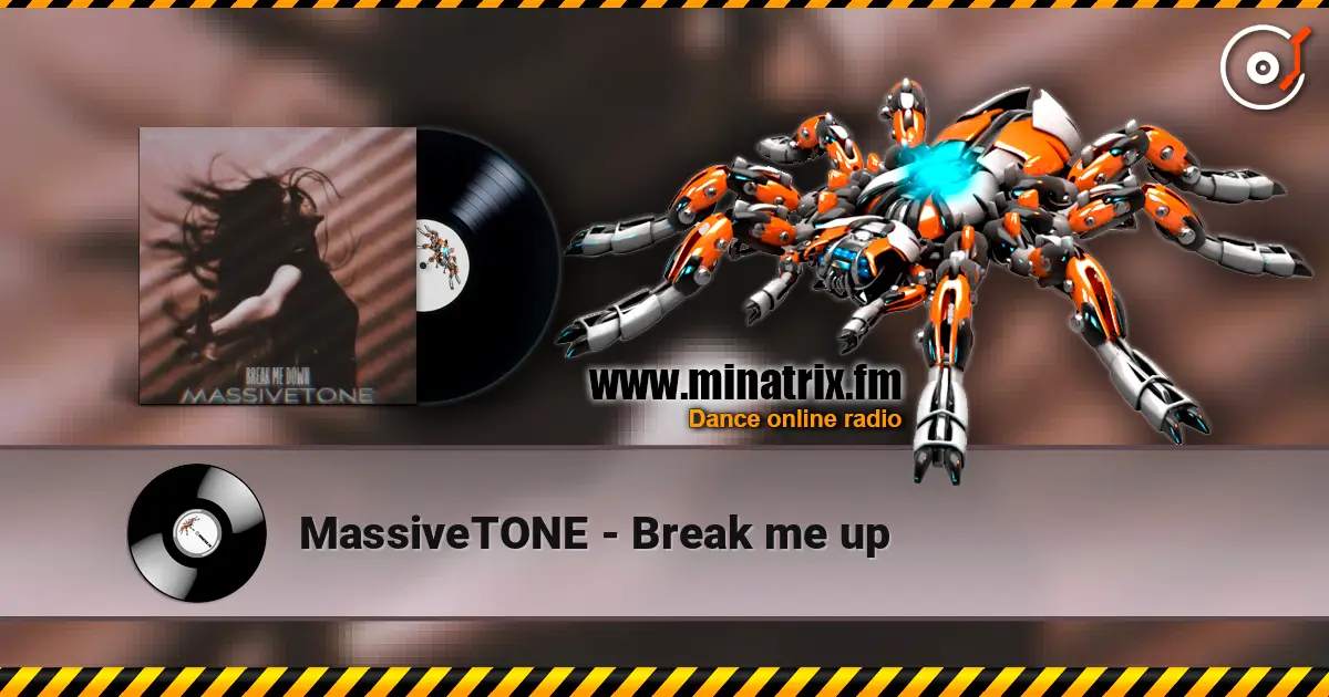 MassiveTONE - Break me up online in hoher Qualität hören | Minatrix.FM