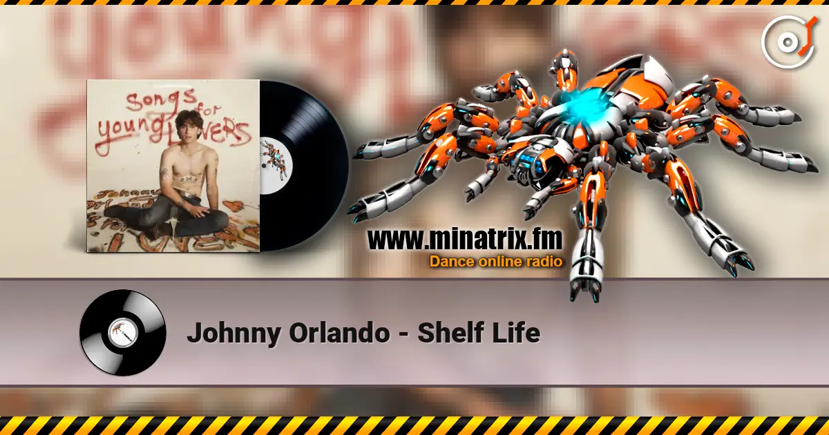 Johnny Orlando - Shelf Life online in hoher Qualität hören | Minatrix.FM