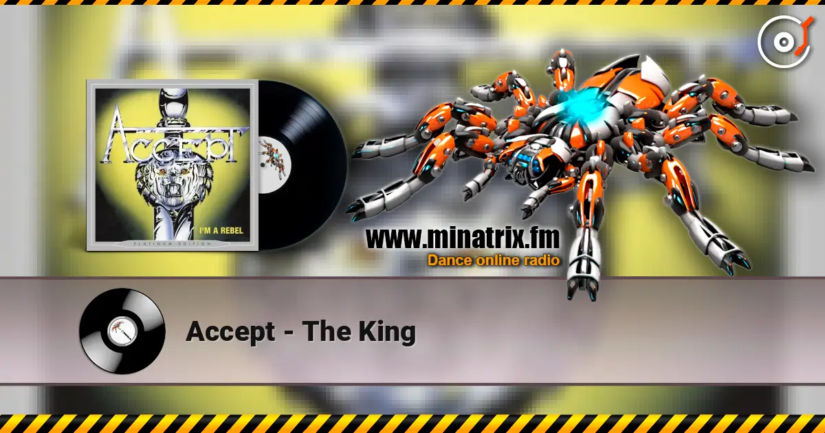Accept - The King online in hoher Qualität hören | Minatrix.FM