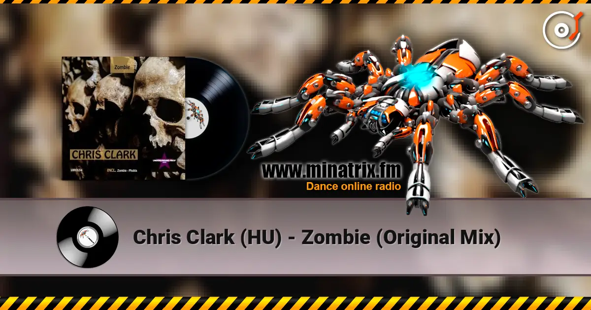 Chris Clark (HU) - Zombie (Original Mix) online in hoher Qualität hören | Minatrix.FM