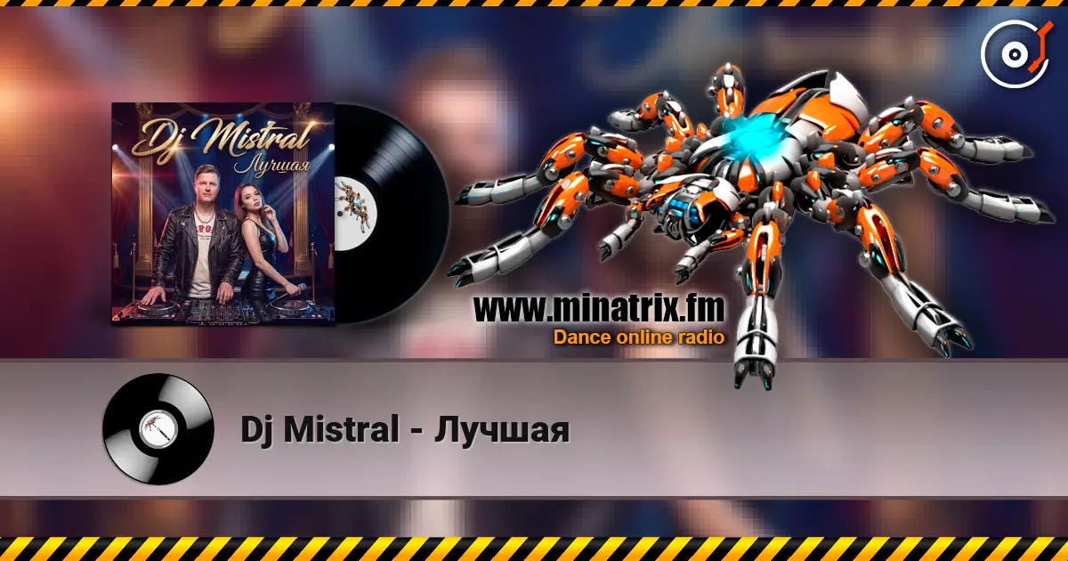 Dj Mistral - Лучшая online in hoher Qualität hören | Minatrix.FM