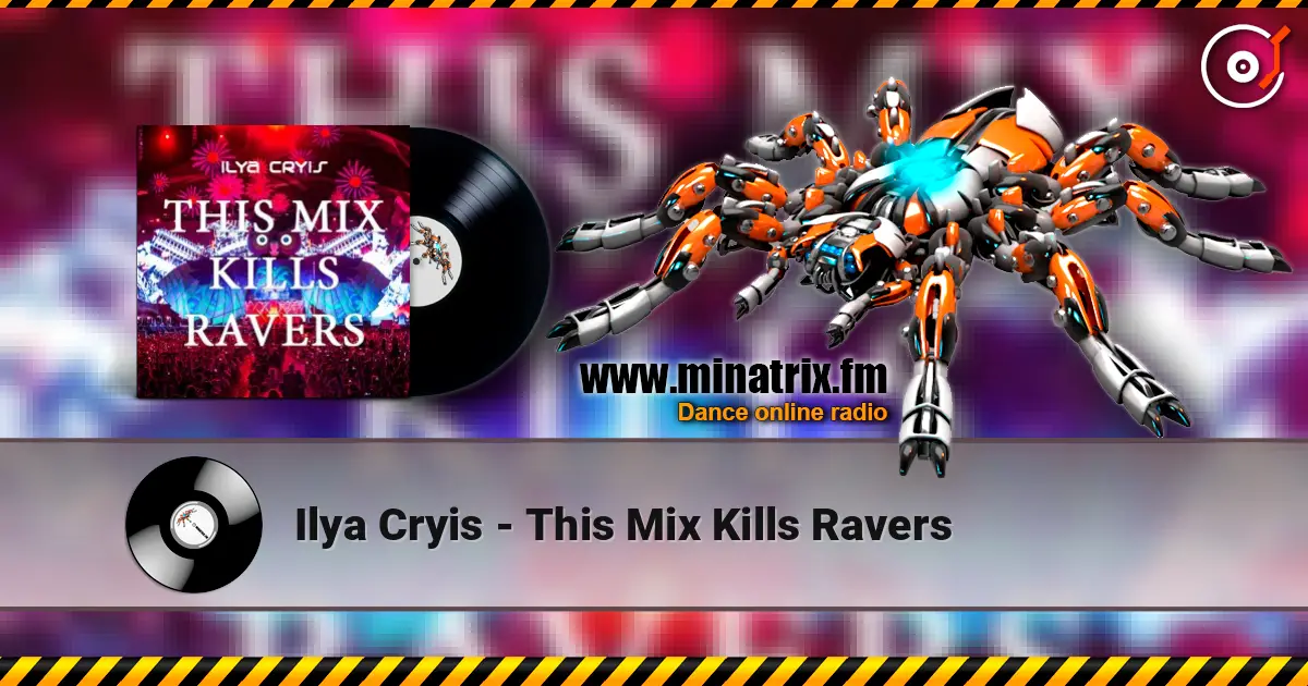 Ilya Cryis - This Mix Kills Ravers online in hoher Qualität hören | Minatrix.FM