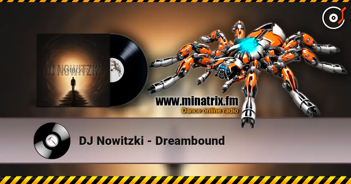 DJ Nowitzki - Dreambound online in hoher Qualität hören | Minatrix.FM