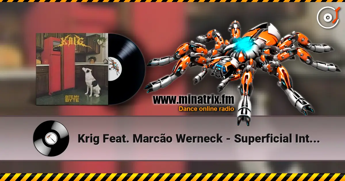 Krig Feat. Marcão Werneck - Superficial Intelligence online in hoher Qualität hören | Minatrix.FM