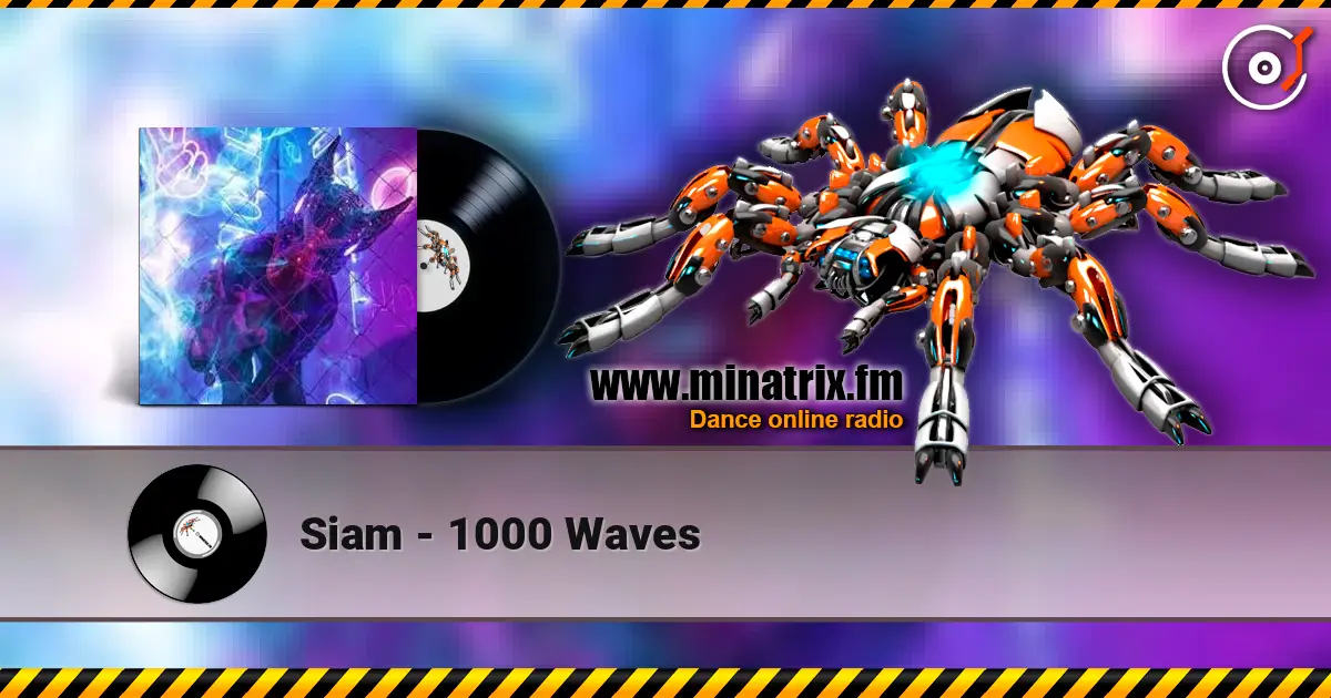 Siam - 1000 Waves online in hoher Qualität hören | Minatrix.FM