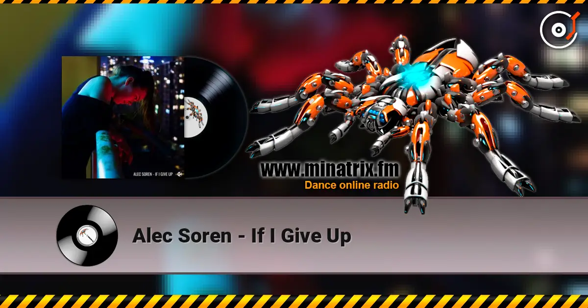 Alec Soren - If I Give Up online in hoher Qualität hören | Minatrix.FM