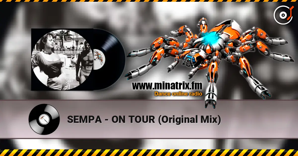SEMPA - ON TOUR (Original Mix) online in hoher Qualität hören | Minatrix.FM