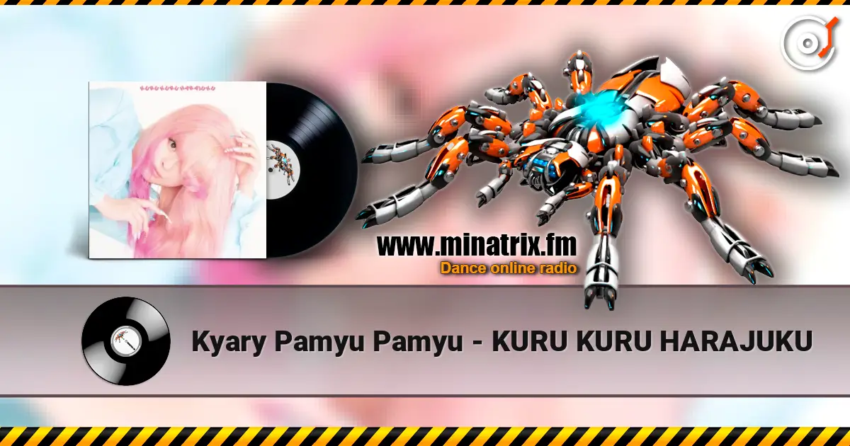 Kyary Pamyu Pamyu - KURU KURU HARAJUKU online in hoher Qualität hören | Minatrix.FM