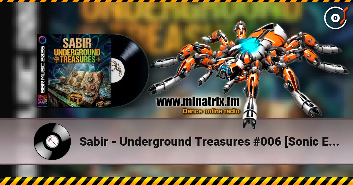 Sabir - Underground Treasures #006 [Sonic Expedition] online in hoher Qualität hören | Minatrix.FM