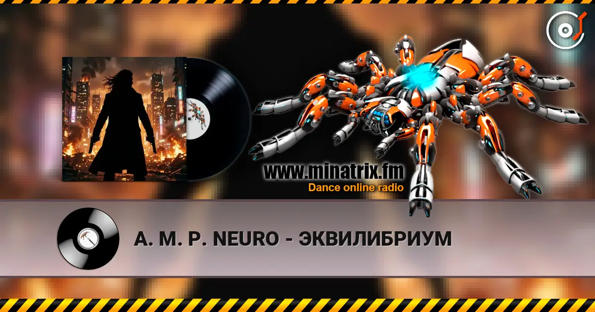 A. M. P. NEURO - ЭКВИЛИБРИУМ online in hoher Qualität hören | Minatrix.FM
