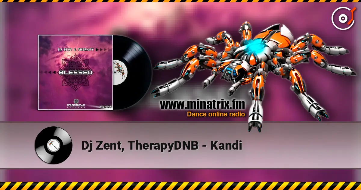 Dj Zent, TherapyDNB - Kandi online in hoher Qualität hören | Minatrix.FM