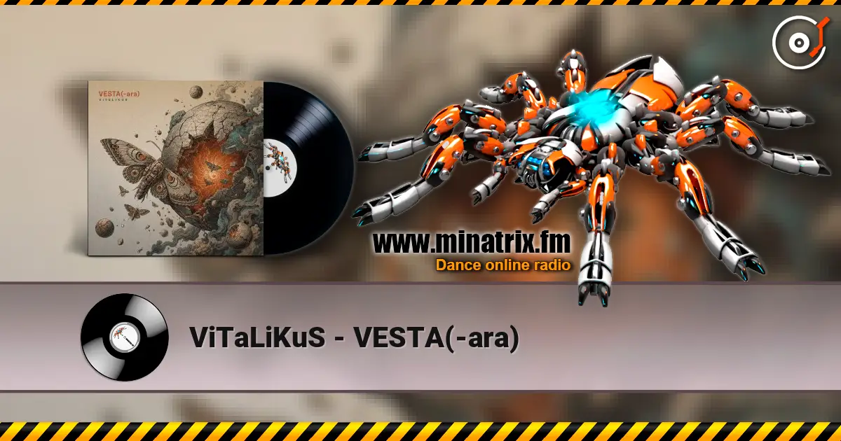 ViTaLiKuS - VESTA(-ara) online in hoher Qualität hören | Minatrix.FM
