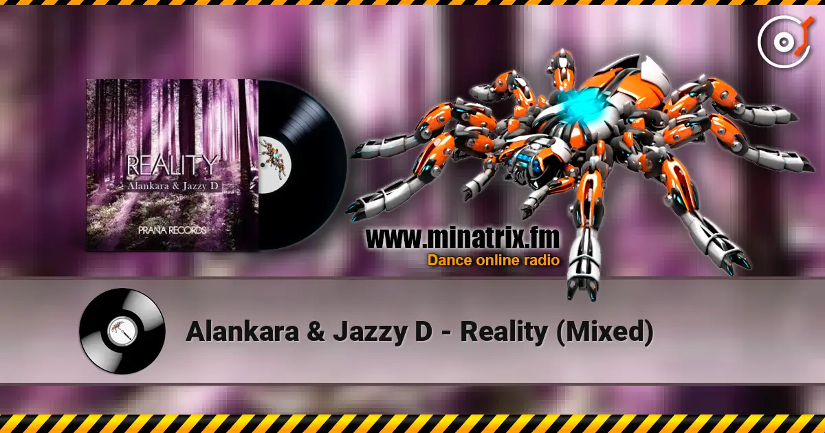 Alankara & Jazzy D - Reality (Mixed) online in hoher Qualität hören | Minatrix.FM
