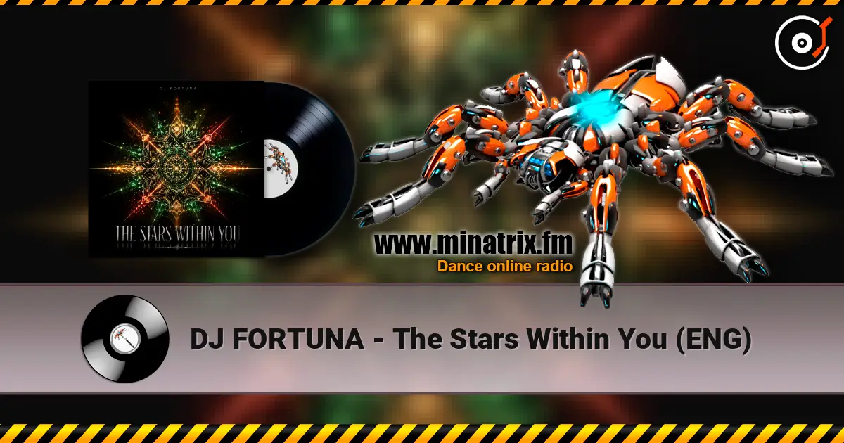 DJ FORTUNA - The Stars Within You (ENG) online in hoher Qualität hören | Minatrix.FM