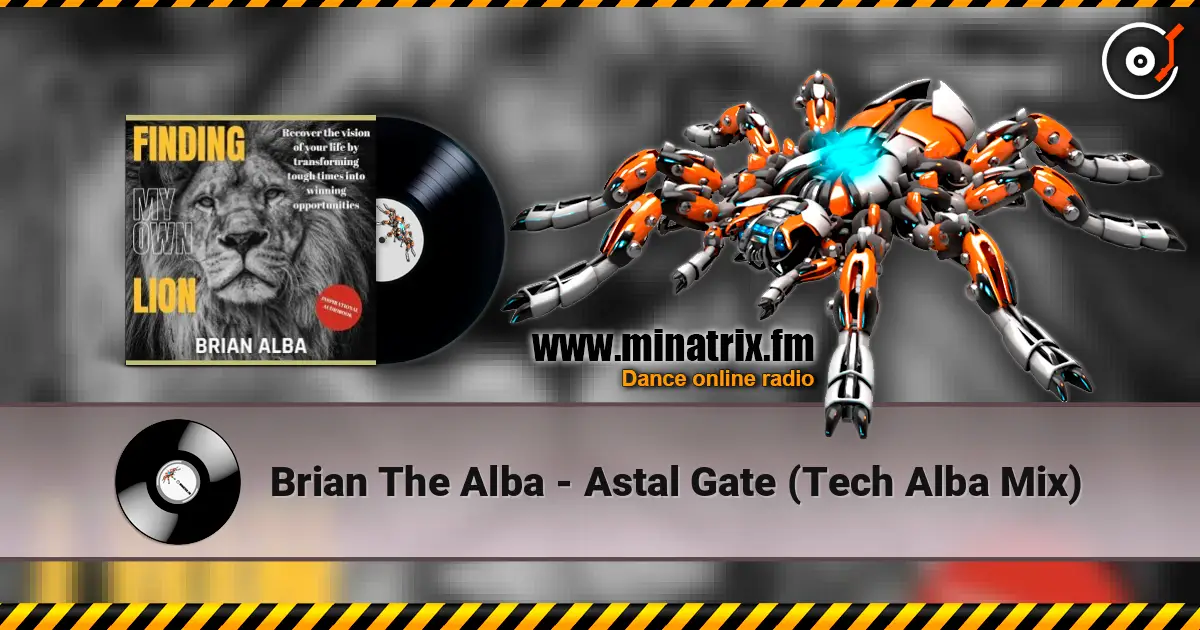 Brian The Alba - Astal Gate (Tech Alba Mix) online in hoher Qualität hören | Minatrix.FM
