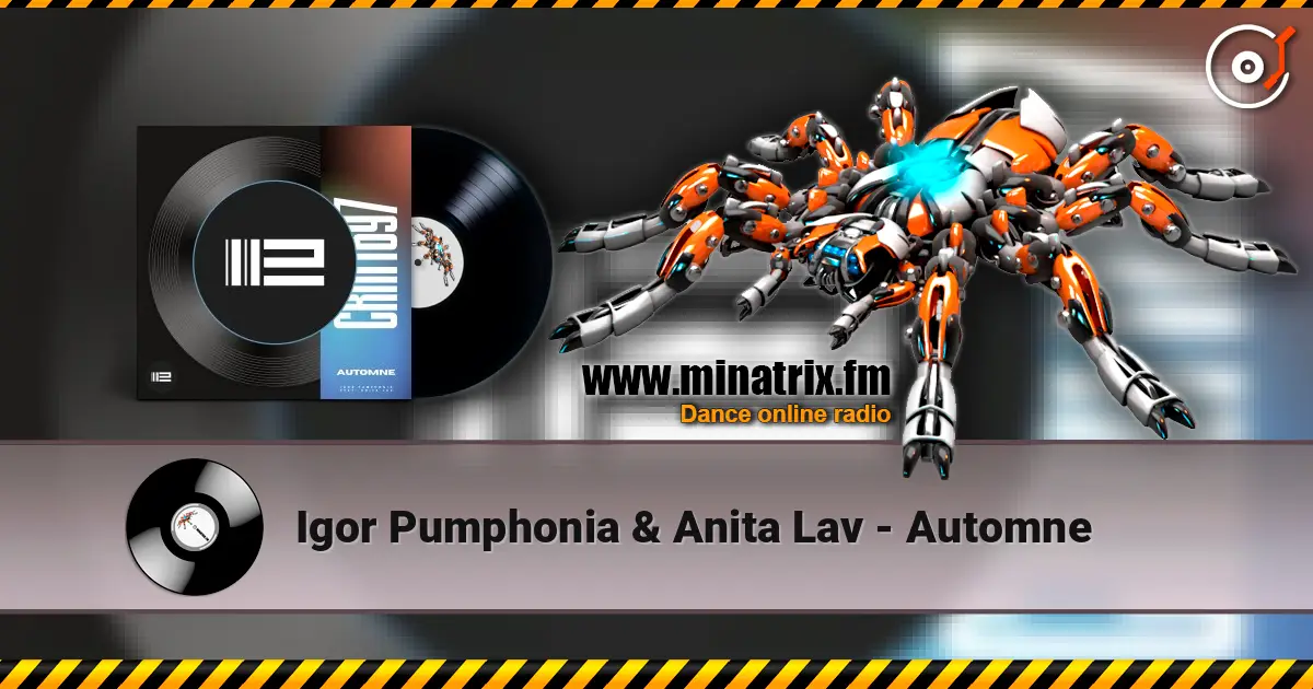 Igor Pumphonia & Anita Lav - Automne online in hoher Qualität hören | Minatrix.FM