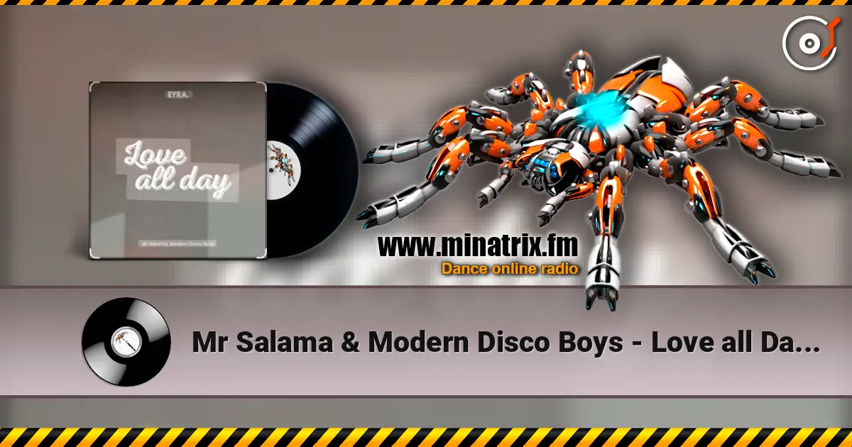 Mr Salama & Modern Disco Boys - Love all Day (New Original Mix) 2026​ online in hoher Qualität hören | Minatrix.FM