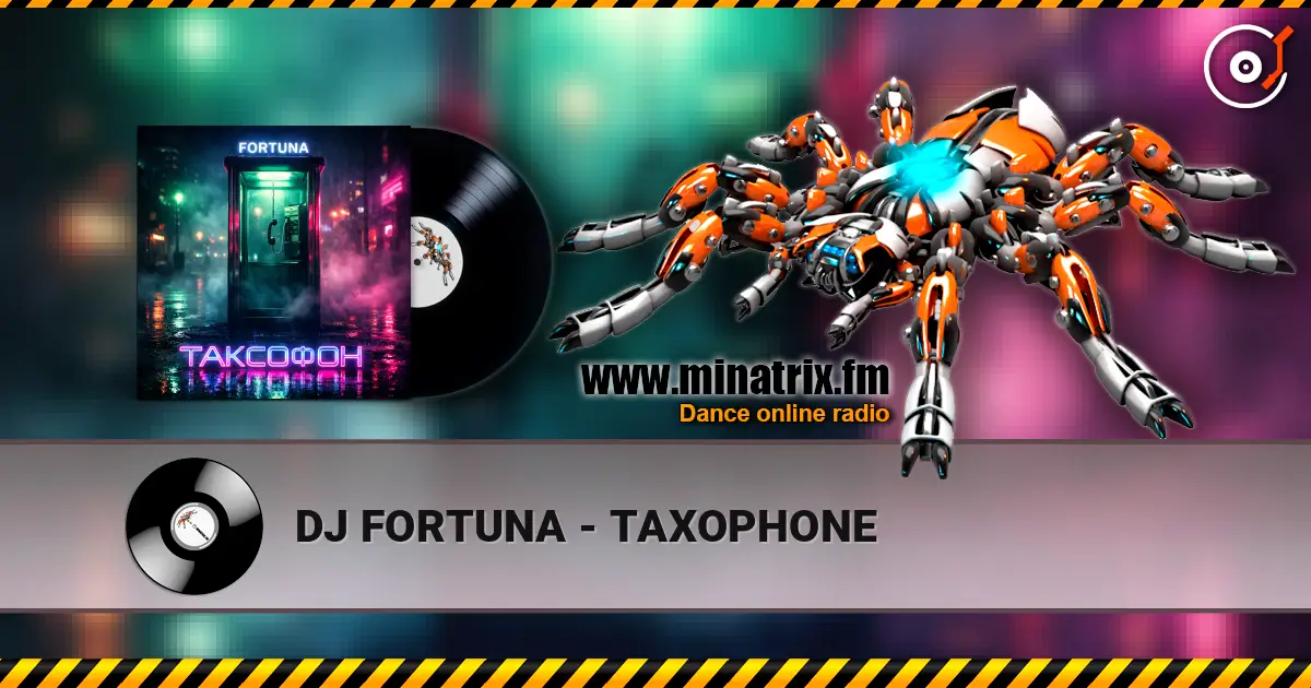 DJ FORTUNA - TAXOPHONE online in hoher Qualität hören | Minatrix.FM