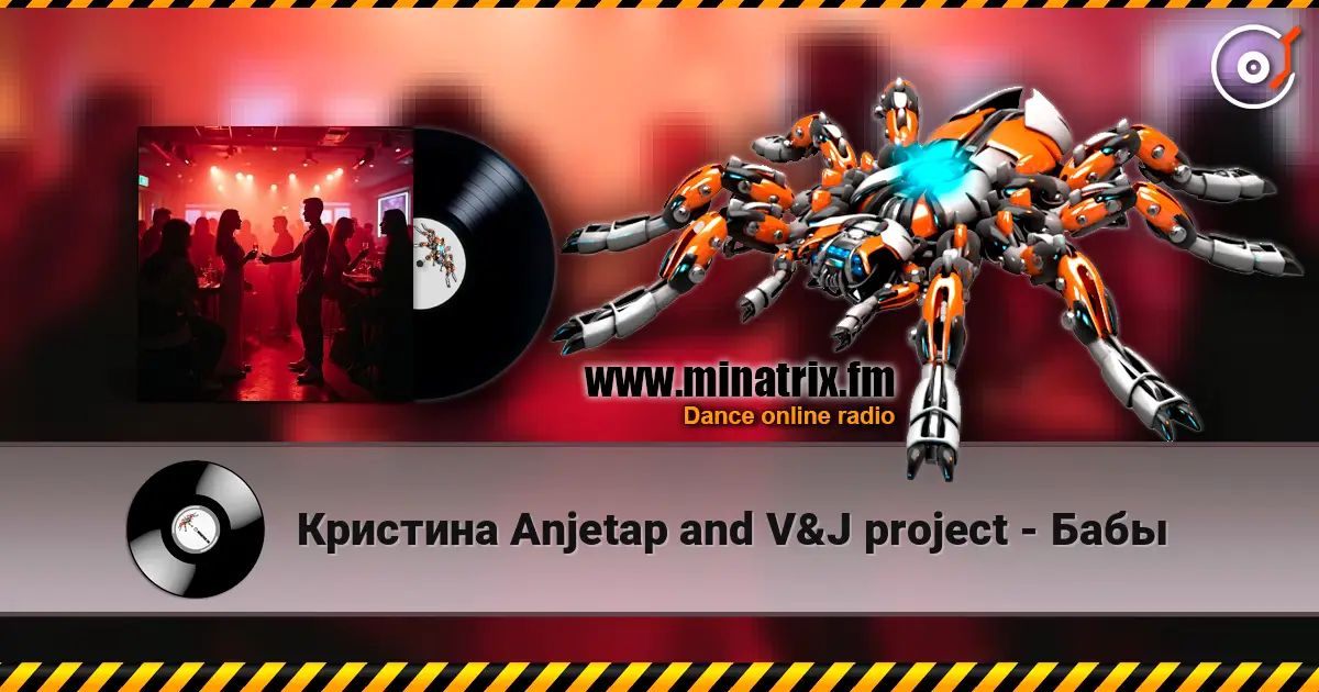 Кристина Anjetap and V&J project - Бабы online in hoher Qualität hören | Minatrix.FM