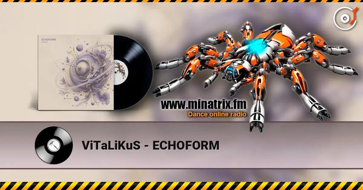 ViTaLiKuS - ECHOFORM online in hoher Qualität hören | Minatrix.FM