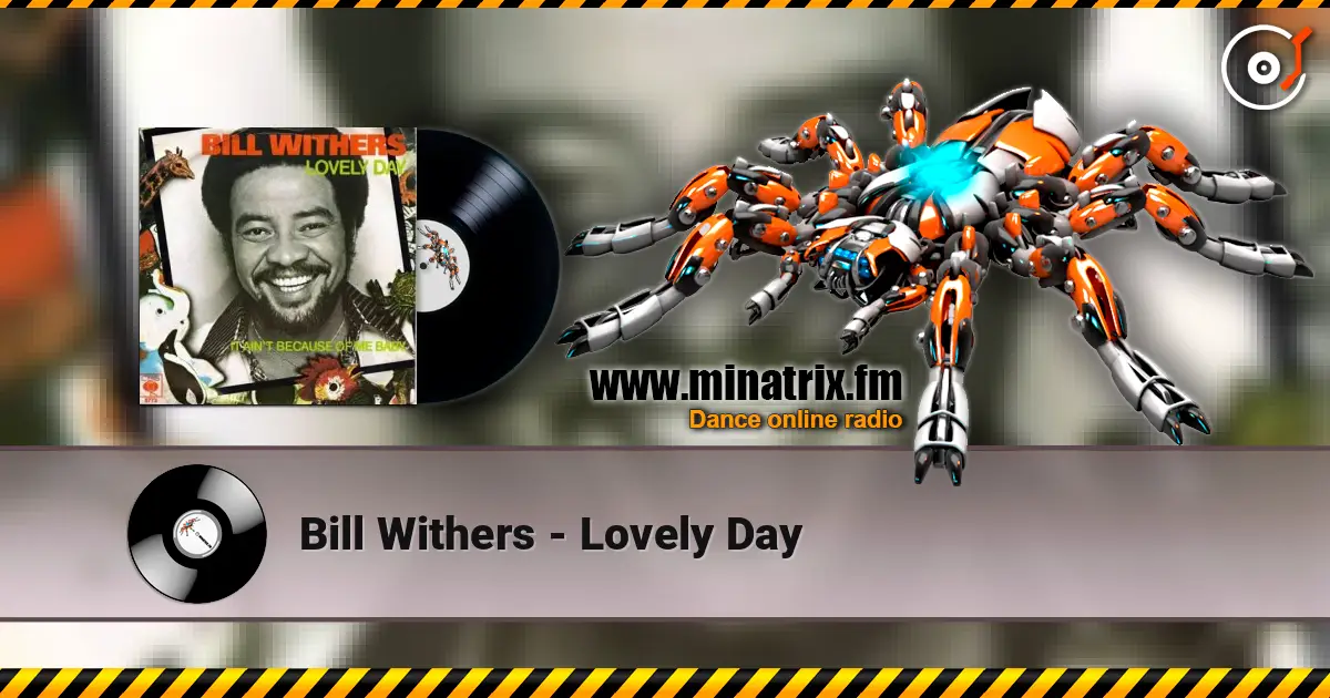 Bill Withers - Lovely Day online in hoher Qualität hören | Minatrix.FM