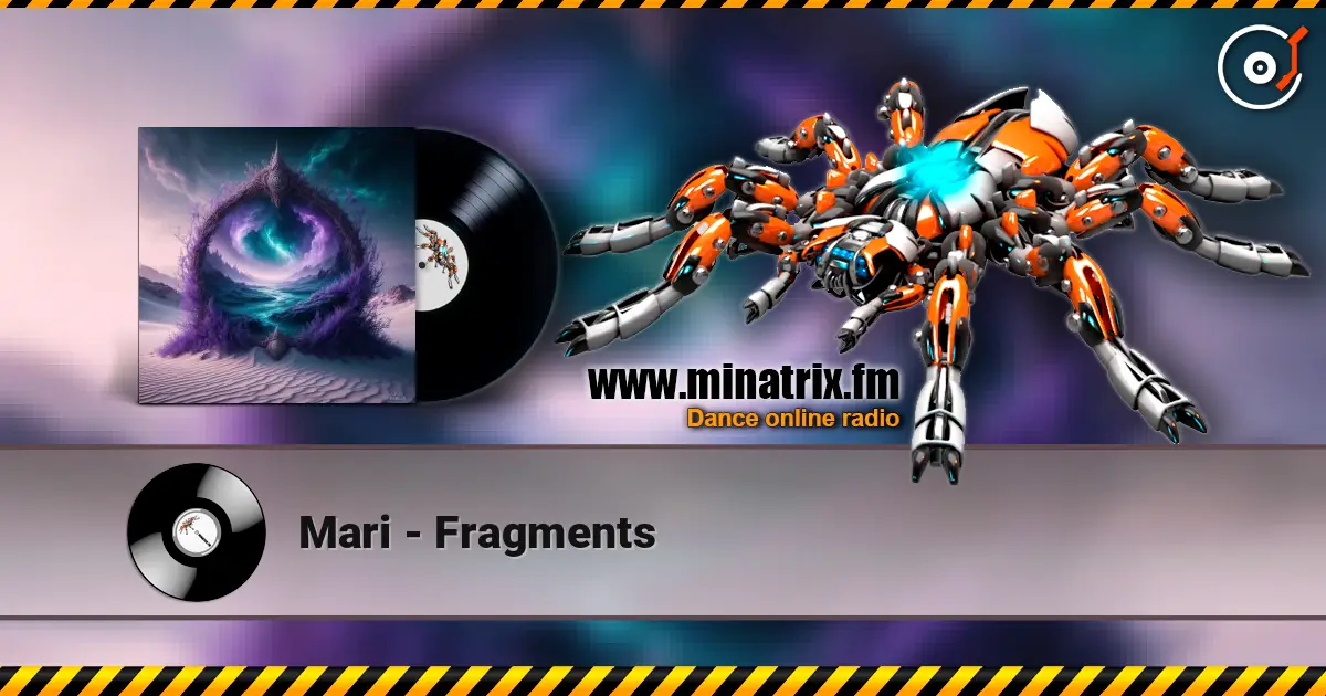 Mari - Fragments online in hoher Qualität hören | Minatrix.FM