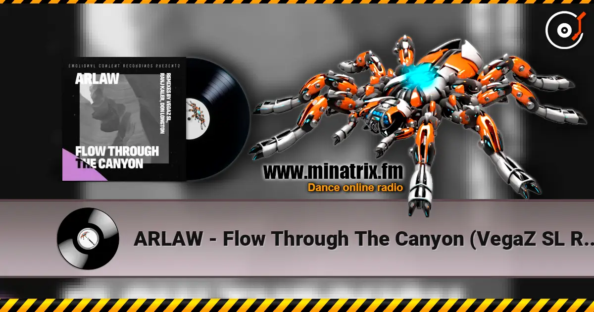 ARLAW - Flow Through The Canyon (VegaZ SL Remix) online in hoher Qualität hören | Minatrix.FM