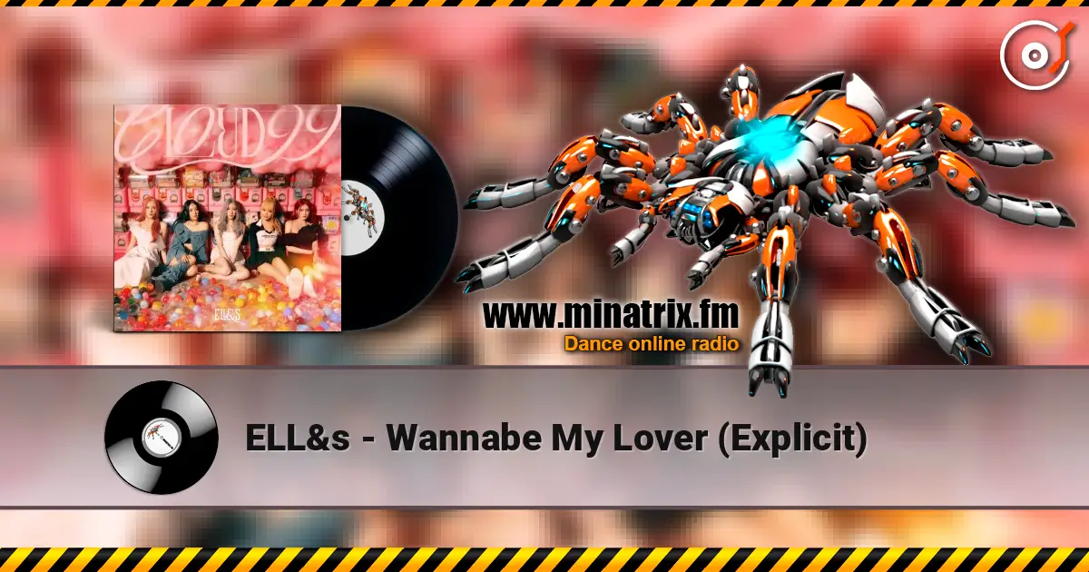 ELL&s - Wannabe My Lover (Explicit) online in hoher Qualität hören | Minatrix.FM