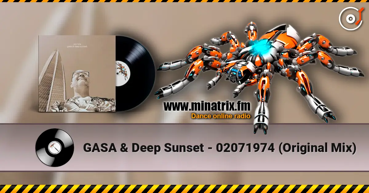 GASA & Deep Sunset - 02071974 (Original Mix) online in hoher Qualität hören | Minatrix.FM