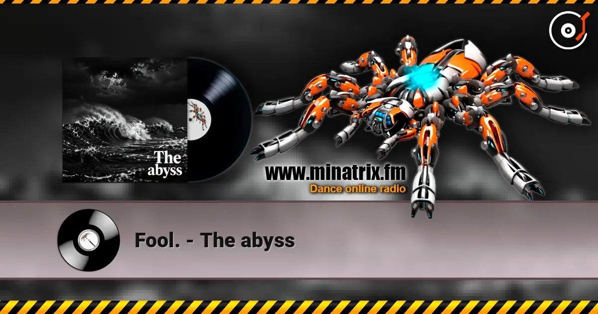 Fool. - The abyss online in hoher Qualität hören | Minatrix.FM