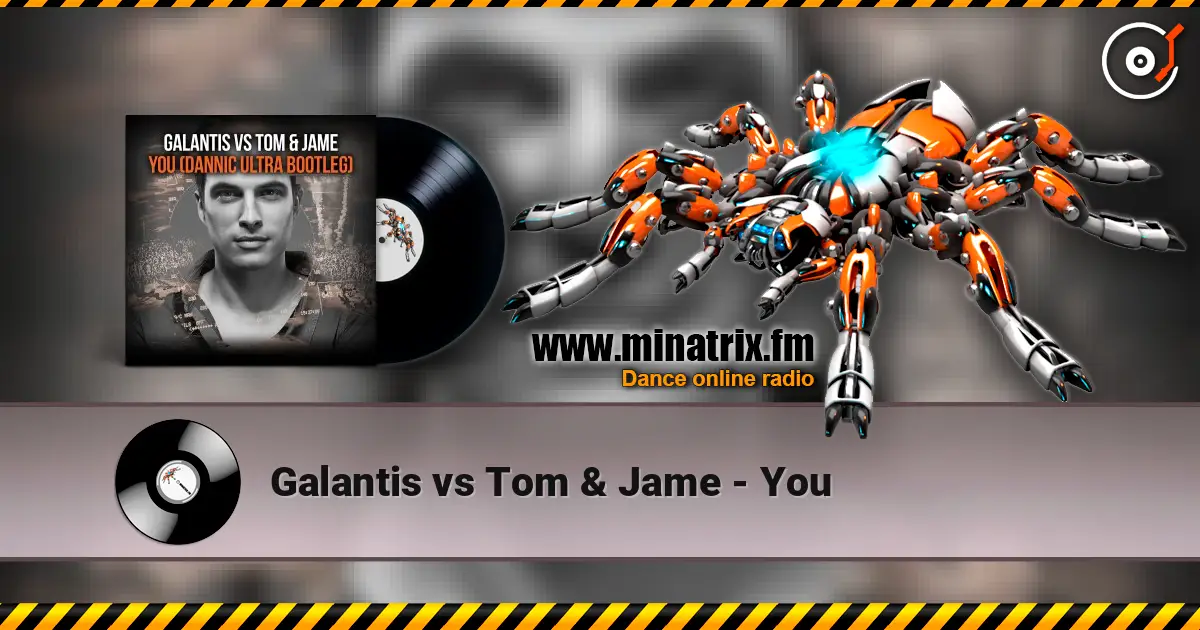 Galantis vs Tom & Jame - You online in hoher Qualität hören | Minatrix.FM