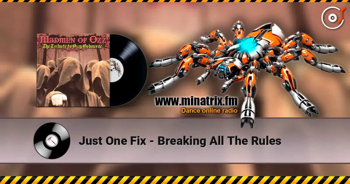 Just One Fix - Breaking All The Rules online in hoher Qualität hören | Minatrix.FM