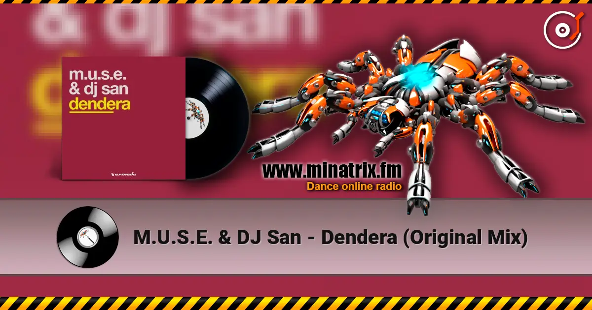 M.U.S.E. & DJ San - Dendera (Original Mix) online in hoher Qualität hören | Minatrix.FM