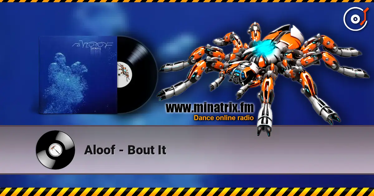 Aloof - Bout It online in hoher Qualität hören | Minatrix.FM