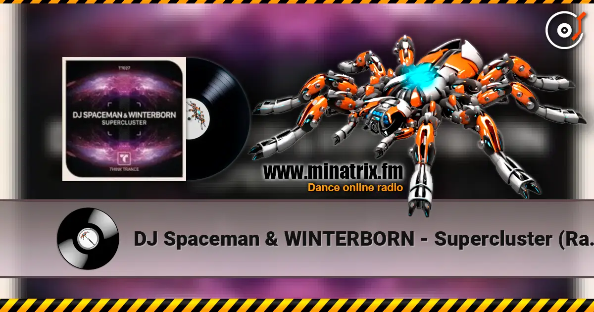 DJ Spaceman & WINTERBORN - Supercluster (Radio Mix) online in hoher Qualität hören | Minatrix.FM