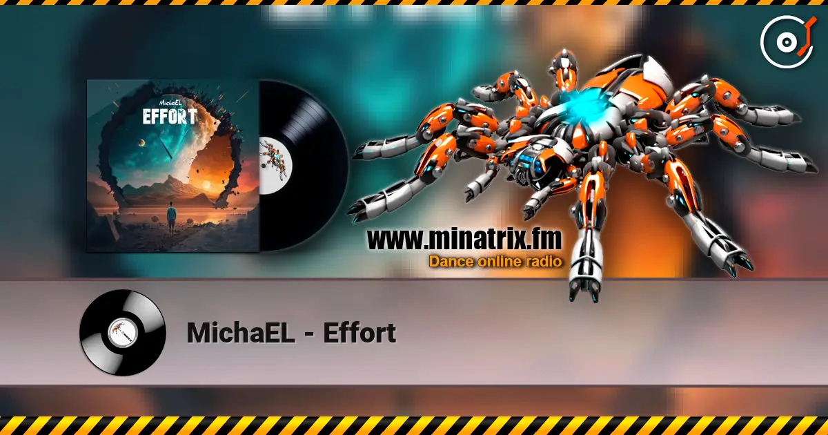 MichaEL - Effort online in hoher Qualität hören | Minatrix.FM