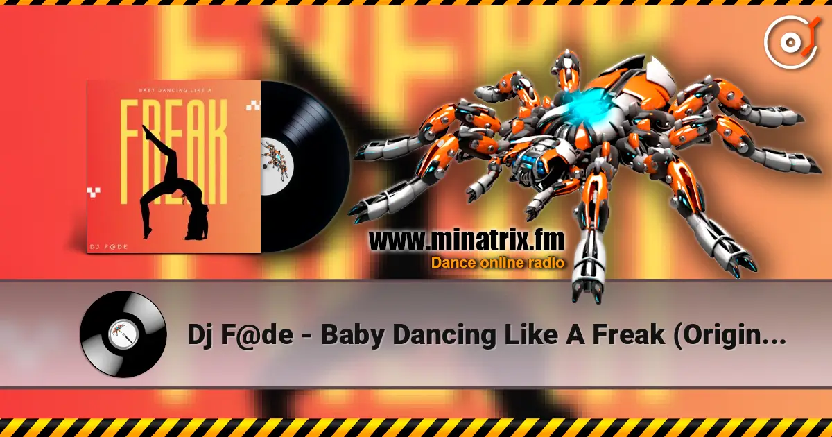 Dj F@de - Baby Dancing Like A Freak (Original Mix) online in hoher Qualität hören | Minatrix.FM