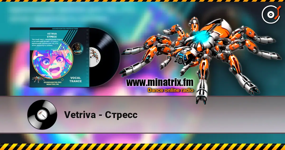 Vetriva - Стресс online in hoher Qualität hören | Minatrix.FM