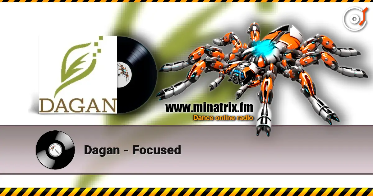 Dagan - Focused online in hoher Qualität hören | Minatrix.FM