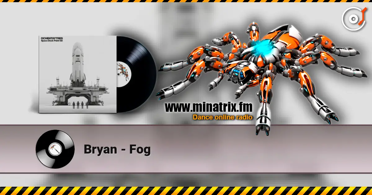 Bryan - Fog online in hoher Qualität hören | Minatrix.FM