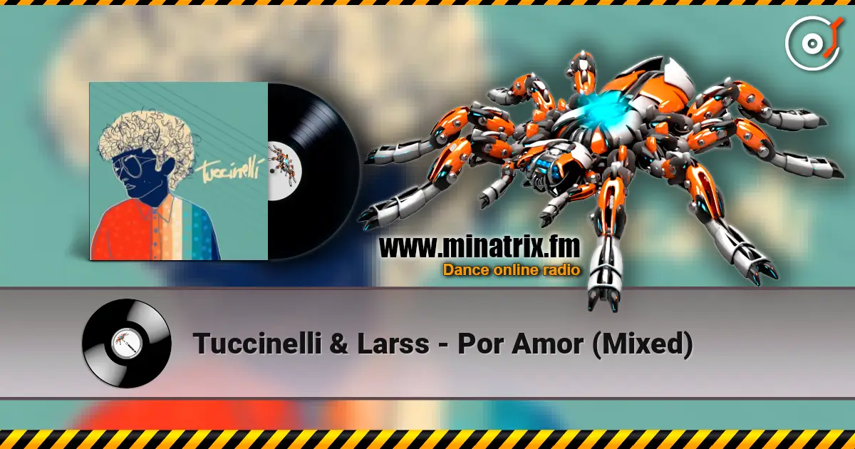 Tuccinelli & Larss - Por Amor (Mixed) online in hoher Qualität hören | Minatrix.FM