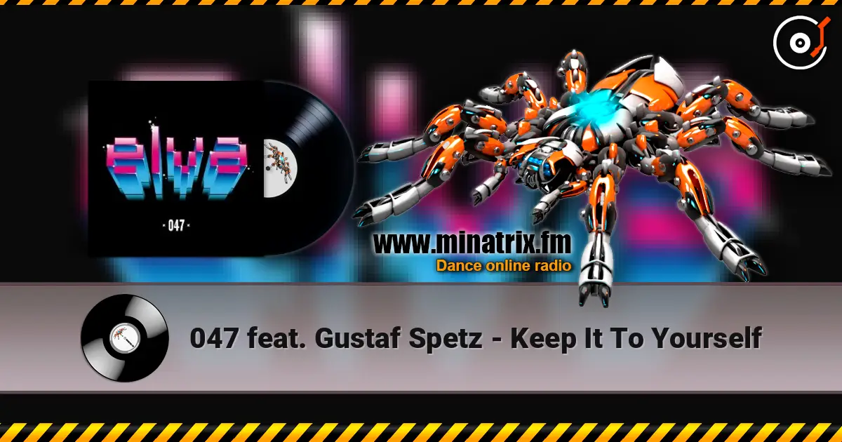 047 feat. Gustaf Spetz - Keep It To Yourself online in hoher Qualität hören | Minatrix.FM
