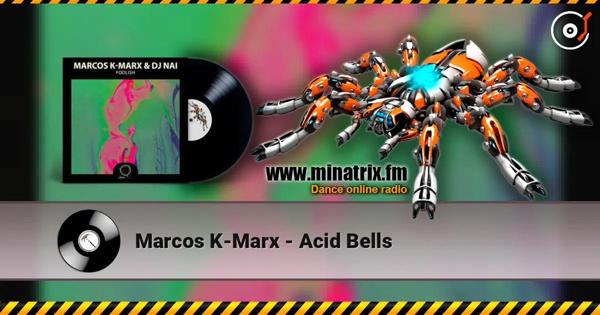 Marcos K-Marx - Acid Bells online in hoher Qualität hören | Minatrix.FM