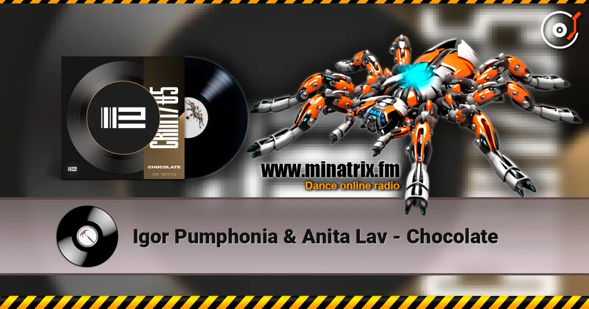 Igor Pumphonia & Anita Lav - Chocolate online in hoher Qualität hören | Minatrix.FM