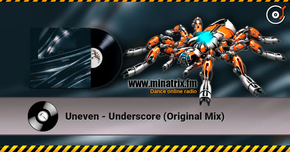 Uneven - Underscore (Original Mix) online in hoher Qualität hören | Minatrix.FM