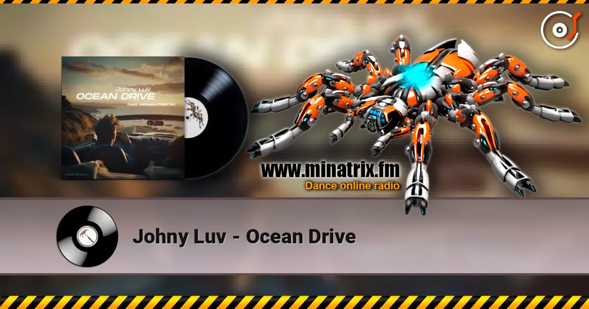 Johny Luv - Ocean Drive online in hoher Qualität hören | Minatrix.FM