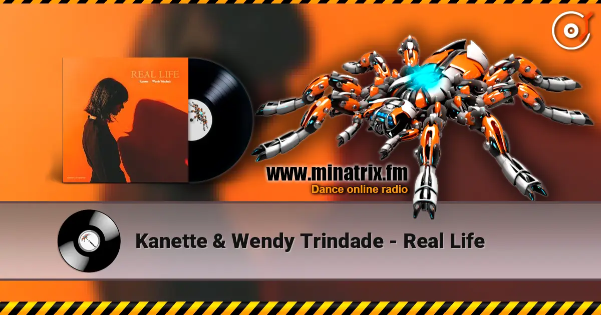 Kanette & Wendy Trindade - Real Life online in hoher Qualität hören | Minatrix.FM