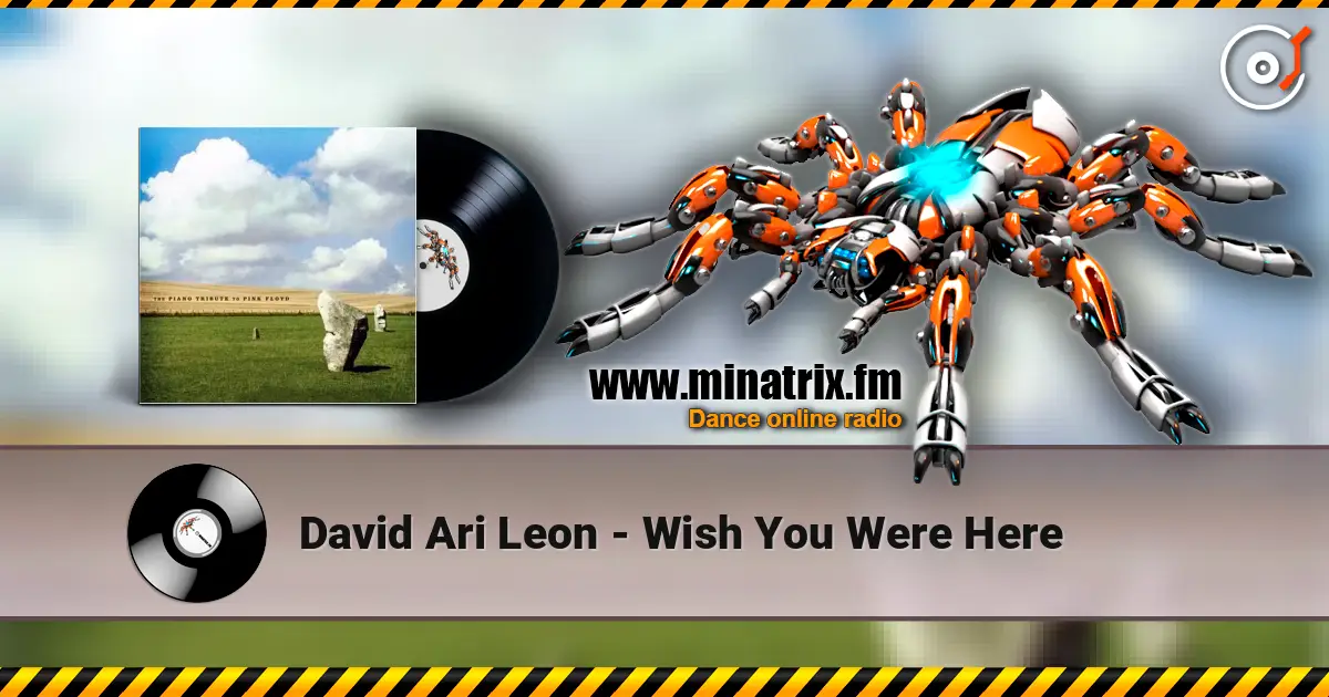 David Ari Leon - Wish You Were Here online in hoher Qualität hören | Minatrix.FM
